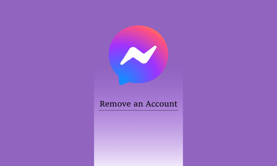 Cómo eliminar una cuenta de la aplicación Messenger