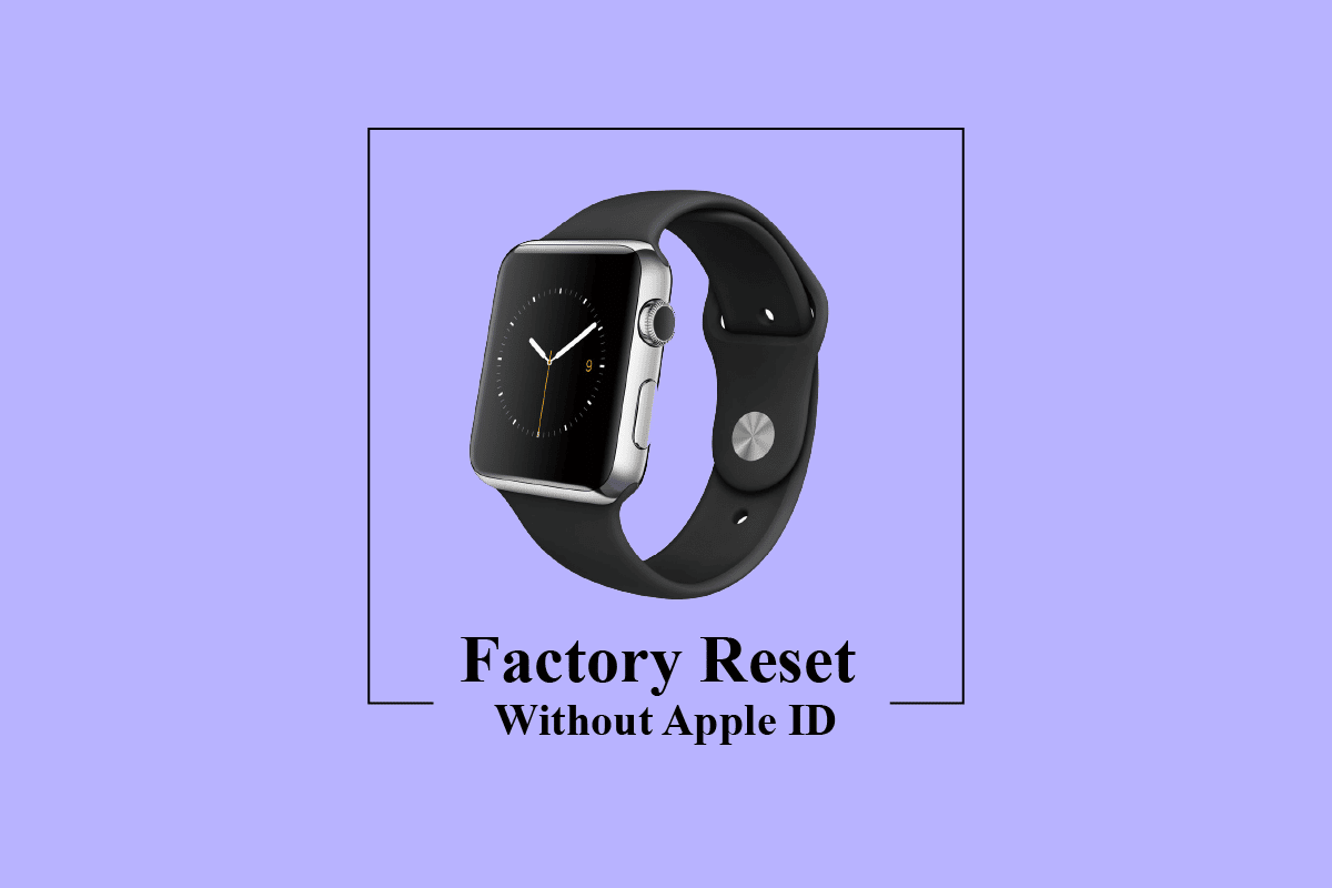 Cómo restablecer de fábrica Apple Watch sin ID de Apple