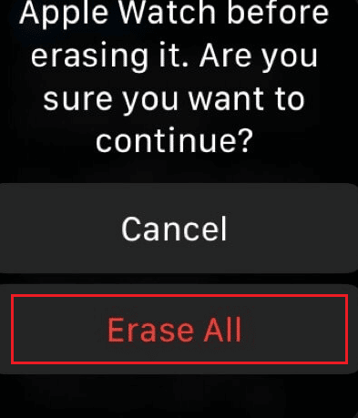 Por último, toque Borrar todo para eliminar su Apple Watch |  restaurar Apple Watch a la configuración de fábrica