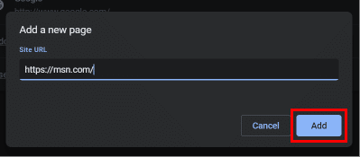 Pegue la URL copiada en el bloque y haga clic en el botón Agregar para restaurar la página de inicio de MSN.