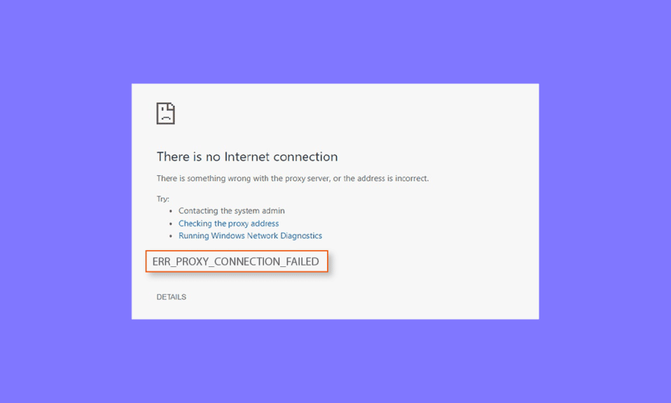 Arreglar Err Proxy Connection Falló Error de Chrome