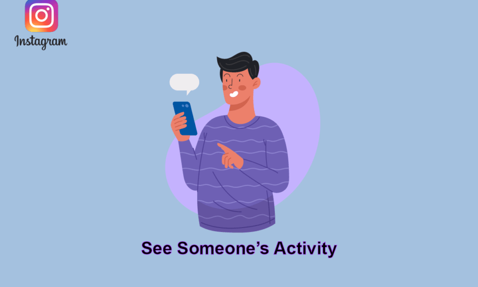 Cómo ver la actividad de alguien en Instagram