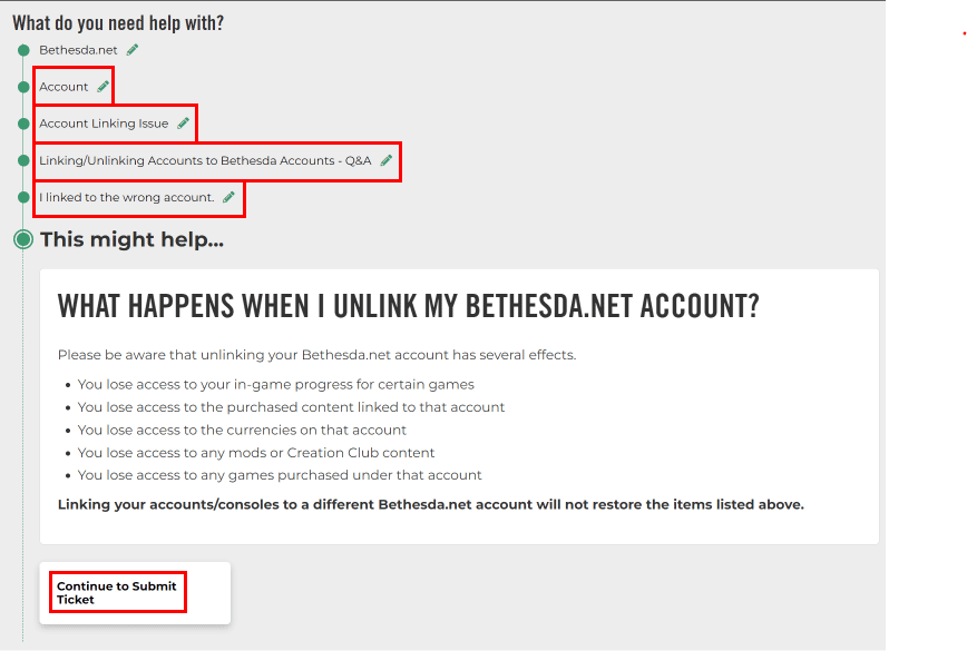Haga clic en Cuenta Problema de vinculación de cuentas Vinculación/desvinculación de cuentas a cuentas de Bethesda: preguntas y respuestas He vinculado a la cuenta incorrecta Continuar para enviar el ticket.