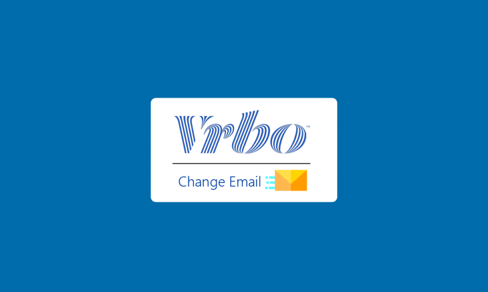 Cómo cambiar el correo electrónico en VRBO
