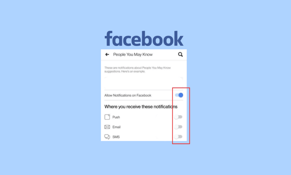 Cómo activar o desactivar las sugerencias de amigos en la aplicación de Facebook