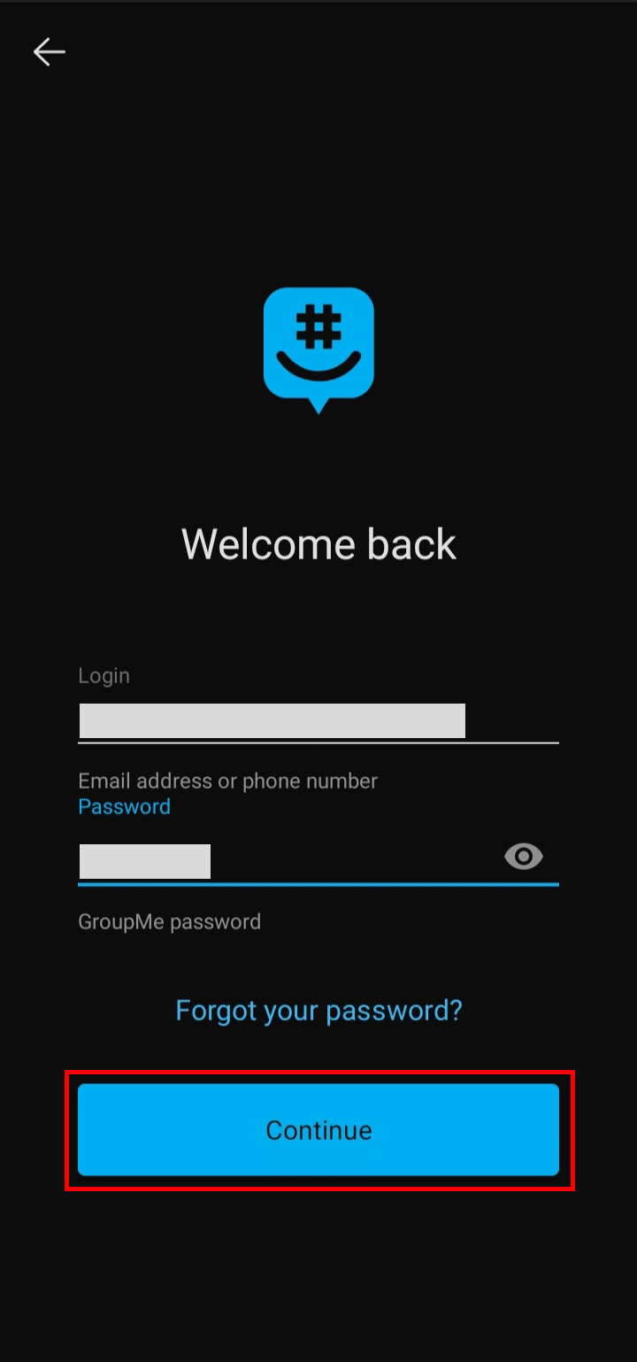 Ingrese su correo electrónico o número de teléfono y contraseña, luego toque el botón Iniciar sesión para iniciar sesión en su cuenta de GroupMe.
