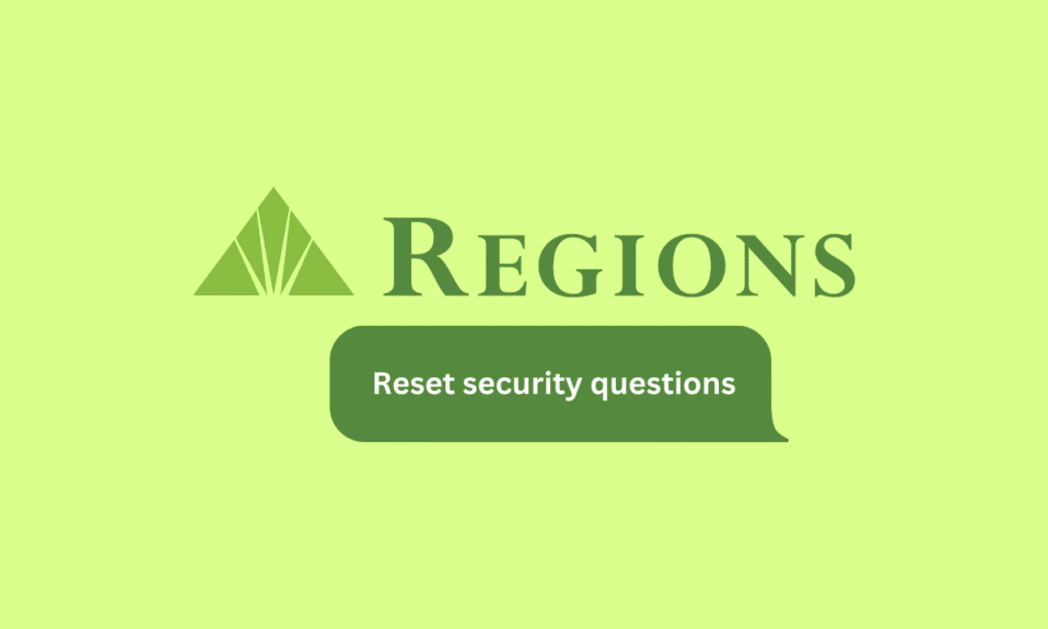 Cómo restablecer las preguntas de seguridad de la banca en lÃnea de Regions