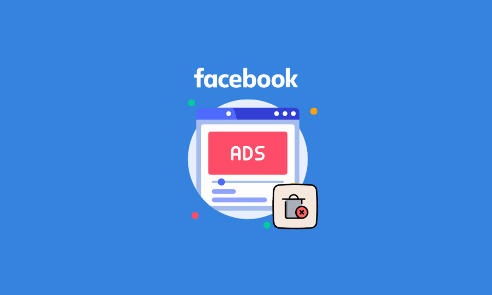 Cómo eliminar la cuenta de anuncios de Facebook