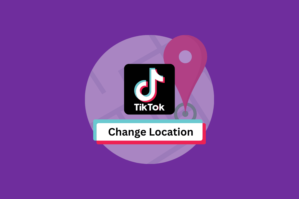 Cómo cambiar la ubicación en TikTok