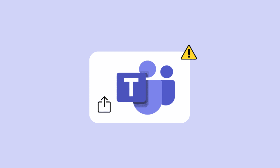 9 formas de arreglar el uso compartido de pantalla de Microsoft Teams que no funciona