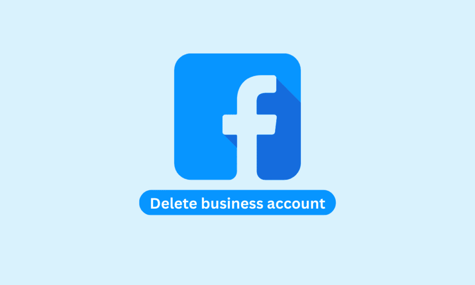 Cómo eliminar una cuenta comercial de Facebook