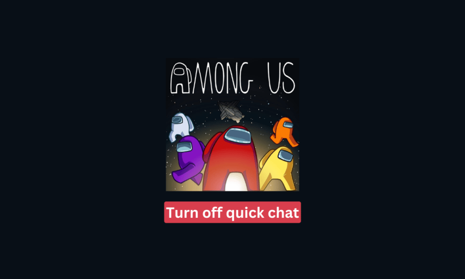 Cómo desactivar el chat rápido en Among Us