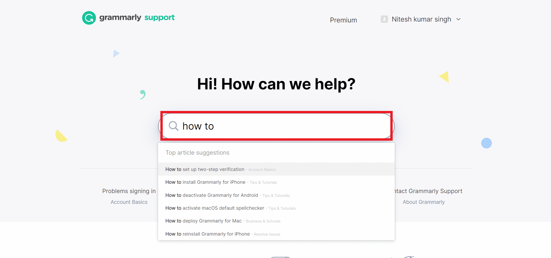 Luego, en el cuadro de búsqueda, escriba el problema que tiene y obtendrá una respuesta.  |  Cómo cancelar la suscripción a Grammarly