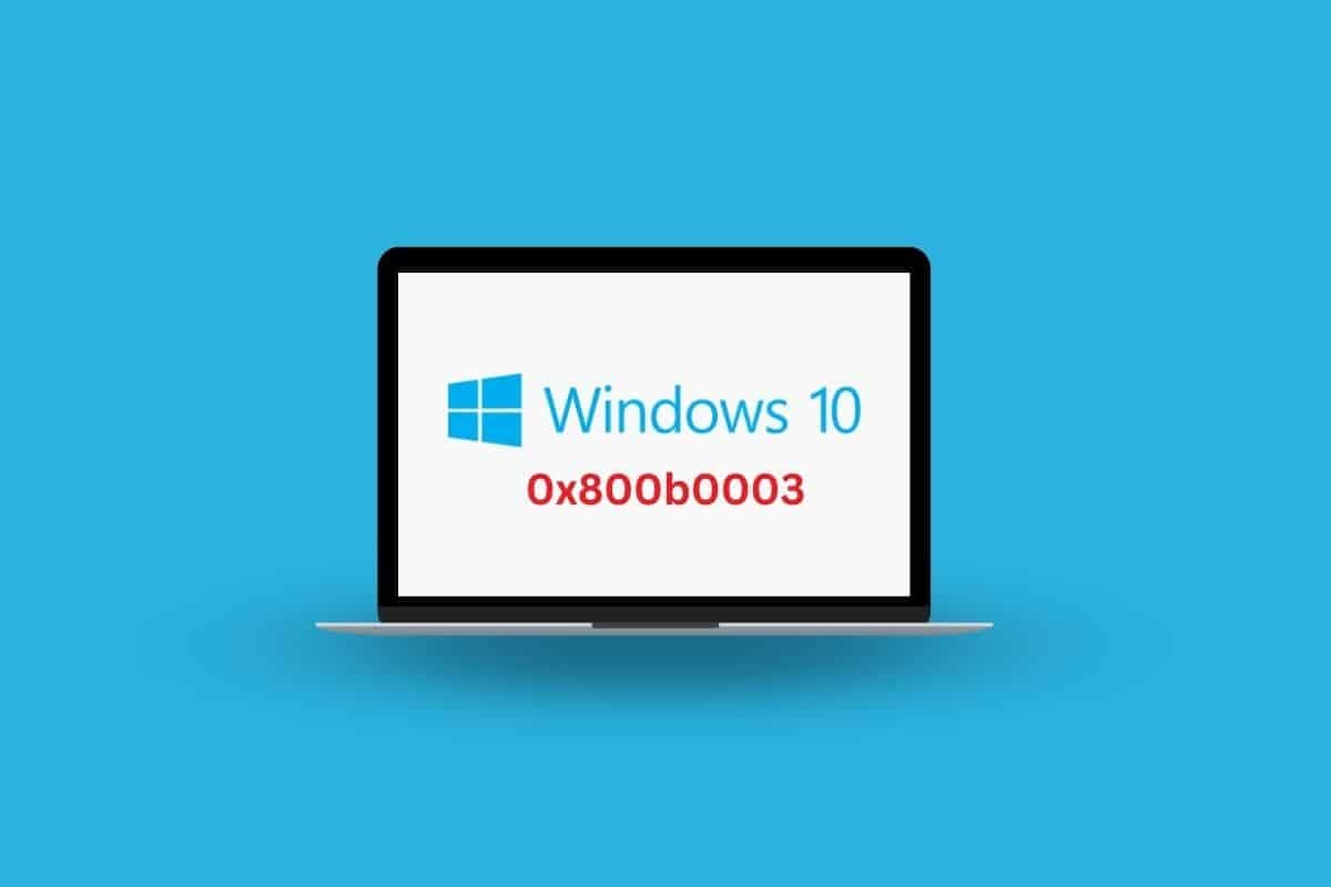 8 formas de corregir el error 0x800b0003 en Windows 10