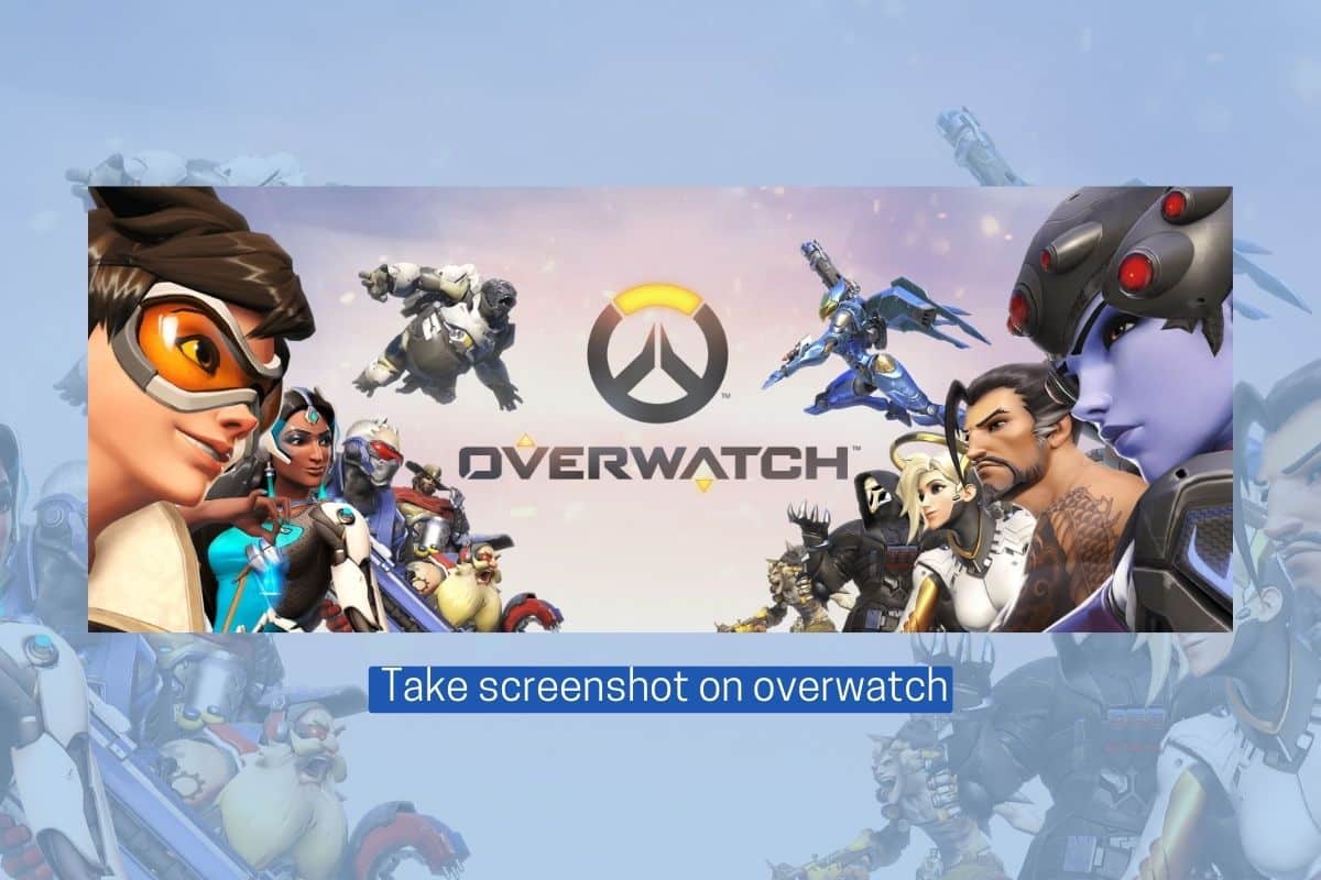 Cómo tomar una captura de pantalla en Overwatch
