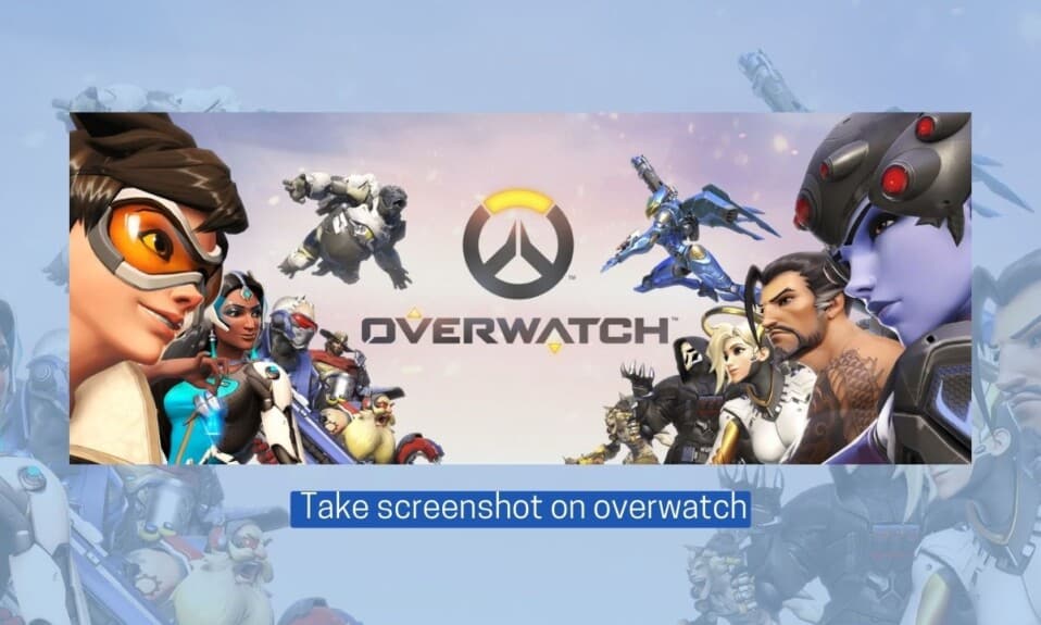 Cómo tomar una captura de pantalla en Overwatch