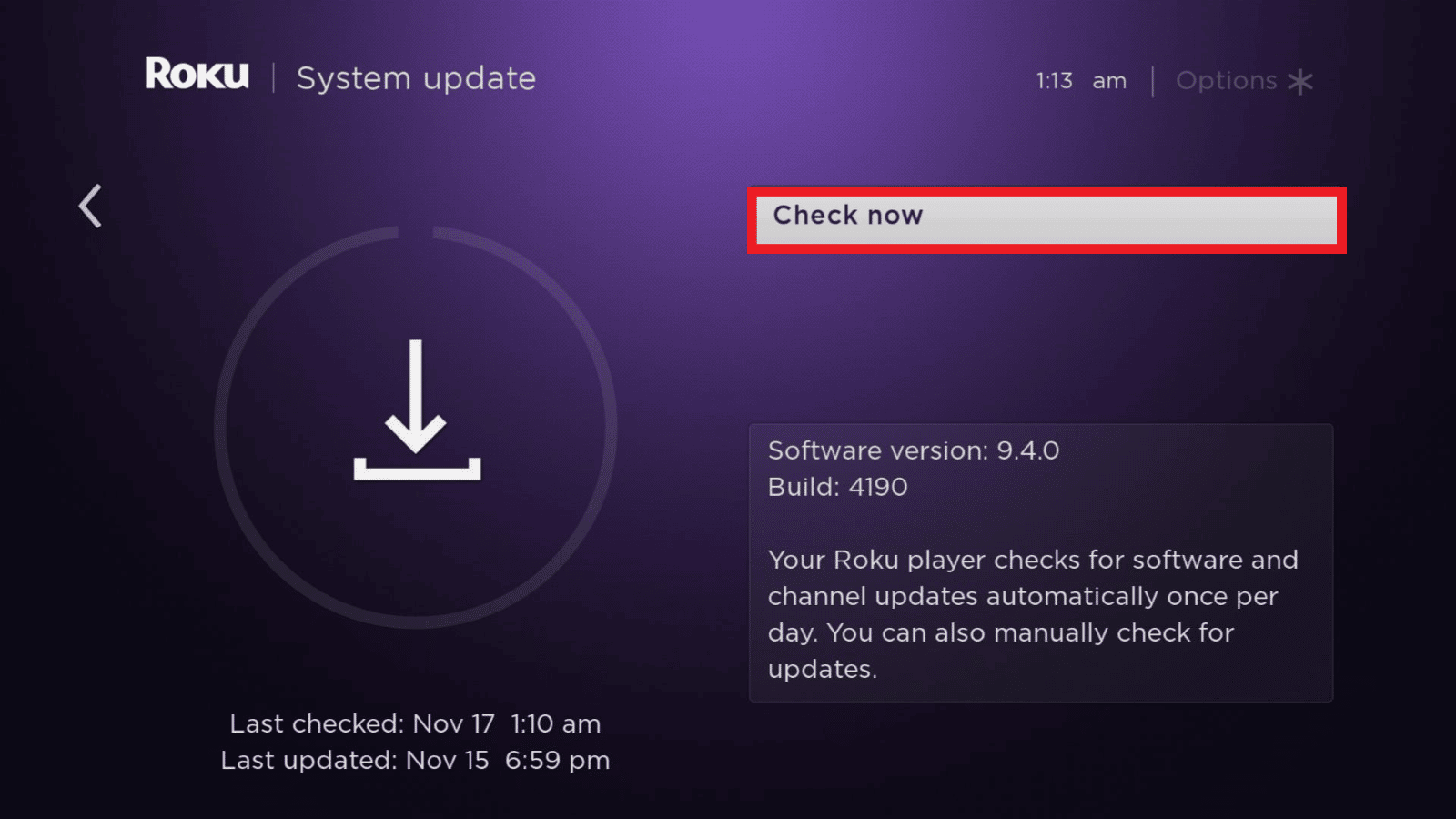 Presione el botón OK en el control remoto y seleccione Verificar ahora para ver si hay una actualización disponible para Roku TV