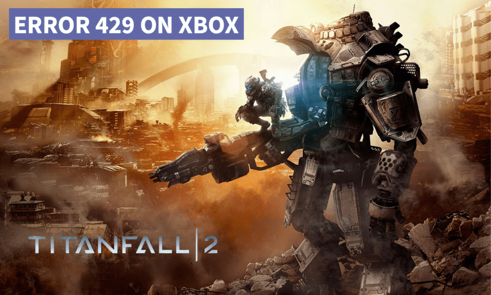 Solucionar el error 429 de Titanfall 2 en Xbox