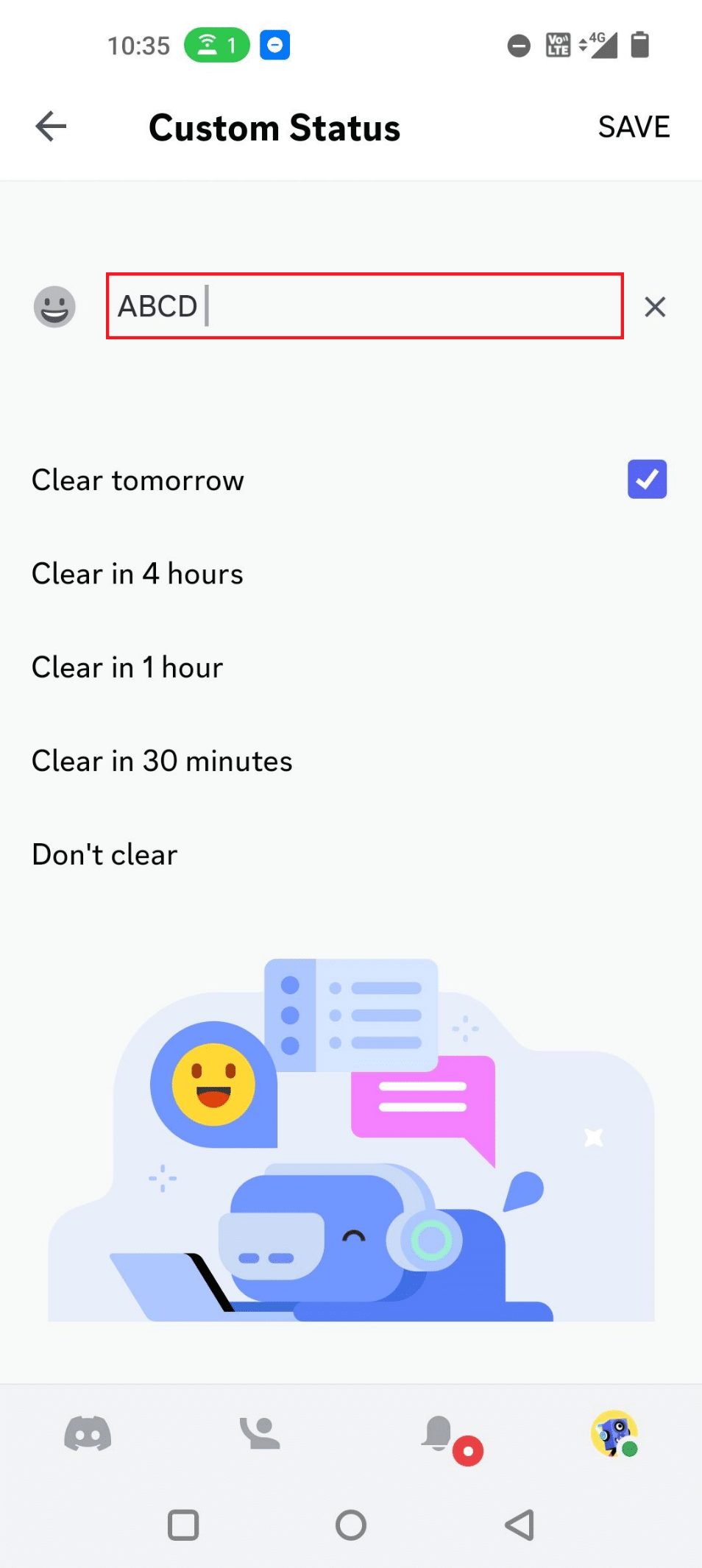 Rellene el cuadro de texto con su estado personalizado favorito y establezca un marco de tiempo para el estado personalizado