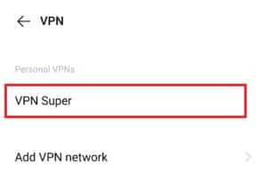 toque el servicio VPN. 10 formas de arreglar Tinder Algo salió mal 50000 Error