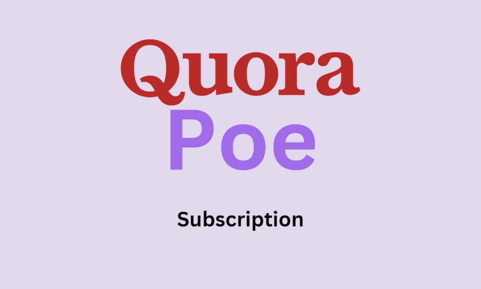 Quora Poe lanza suscripciones para que los usuarios accedan al bot GPT-4