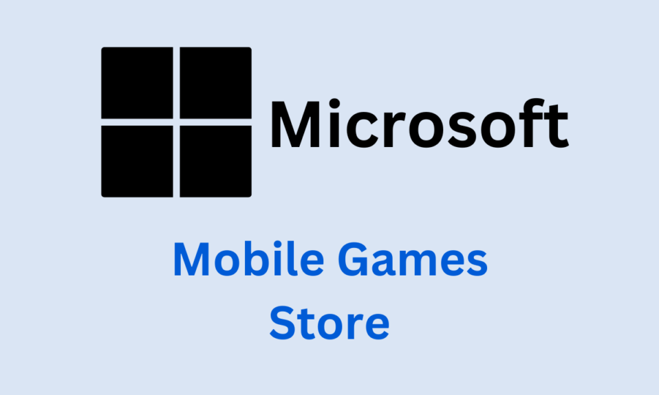 Microsoft construirá una tienda de juegos móviles para enfrentarse a sus rivales