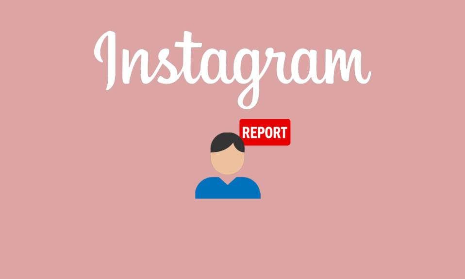 ¿Qué hace denunciar a alguien en Instagram?