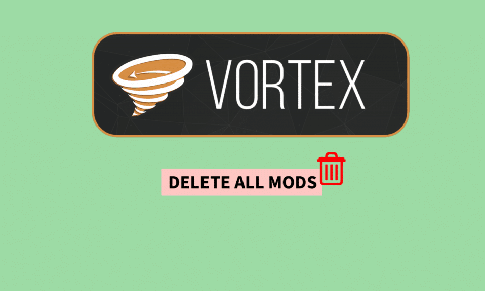 ¿Cómo elimino todas las modificaciones de Vortex a la vez?