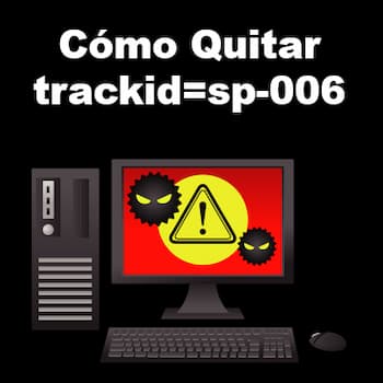 Cómo eliminar trackid=sp-006 de Windows y MacOS