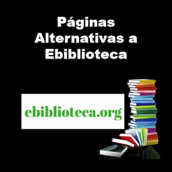 10 Alternativas A Ebiblioteca Si No Funciona