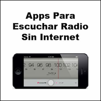 aplicaciones para escuchar la radio sin internet