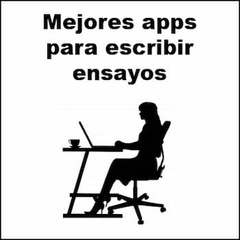 Las 5 mejores aplicaciones para escribir ensayos
