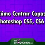 Centrar capas en Photoshop