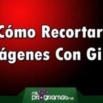 Cómo Recortar Imágenes Con Gimp