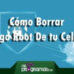 Cómo Borrar Kingo Root De tu Celular