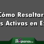Cómo Resaltar Filas Activas en Excel